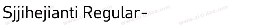 Sjjihejianti Regular字体转换